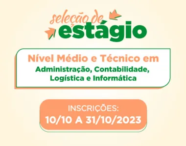 As vagas de ensino médio técnico são direcionadas para os cursos de Administração, Contabilidade, Logística e Informática