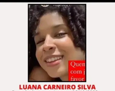 Jovem Luana Carneio Silva ficou desaparecida por quatro dias