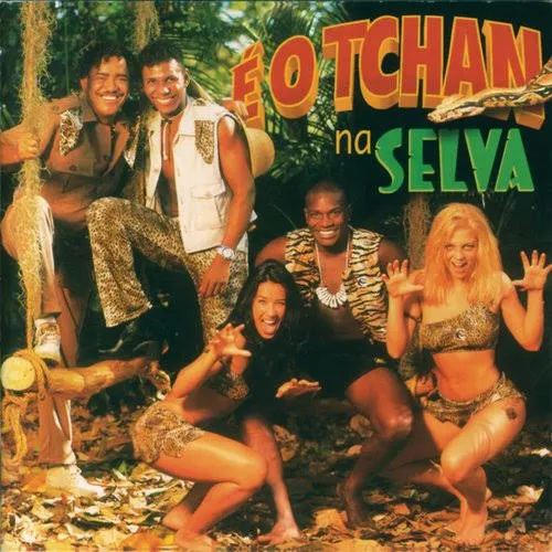 Tchan na selva foi um grande sucesso nos anos 1999