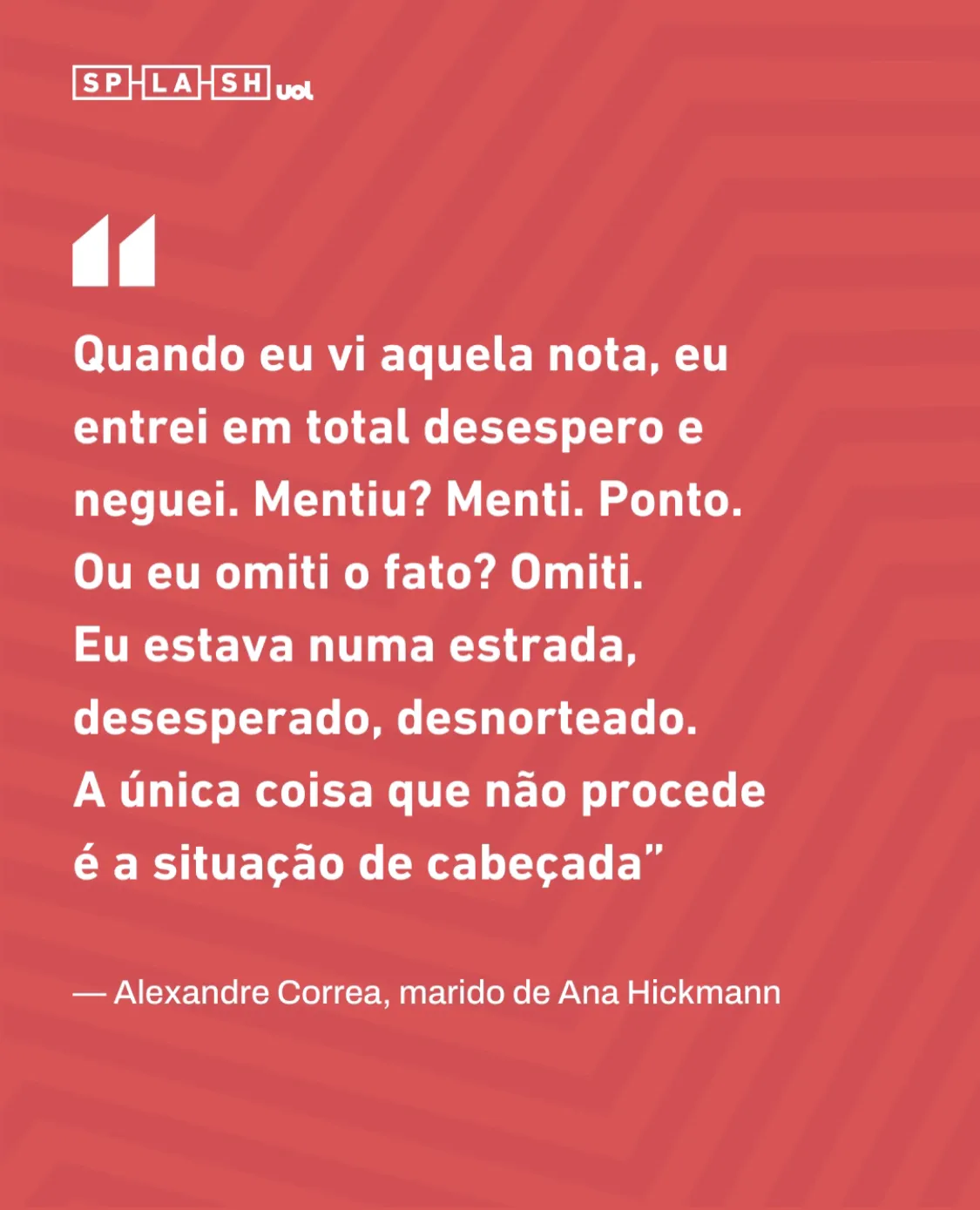 Alexandre Correa confessa que mentiu