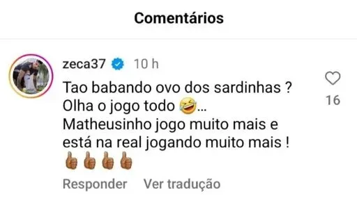 Imagem ilustrativa da imagem Zeca alfineta Cauly nas redes sociais: "Matheusinho jogando mais"