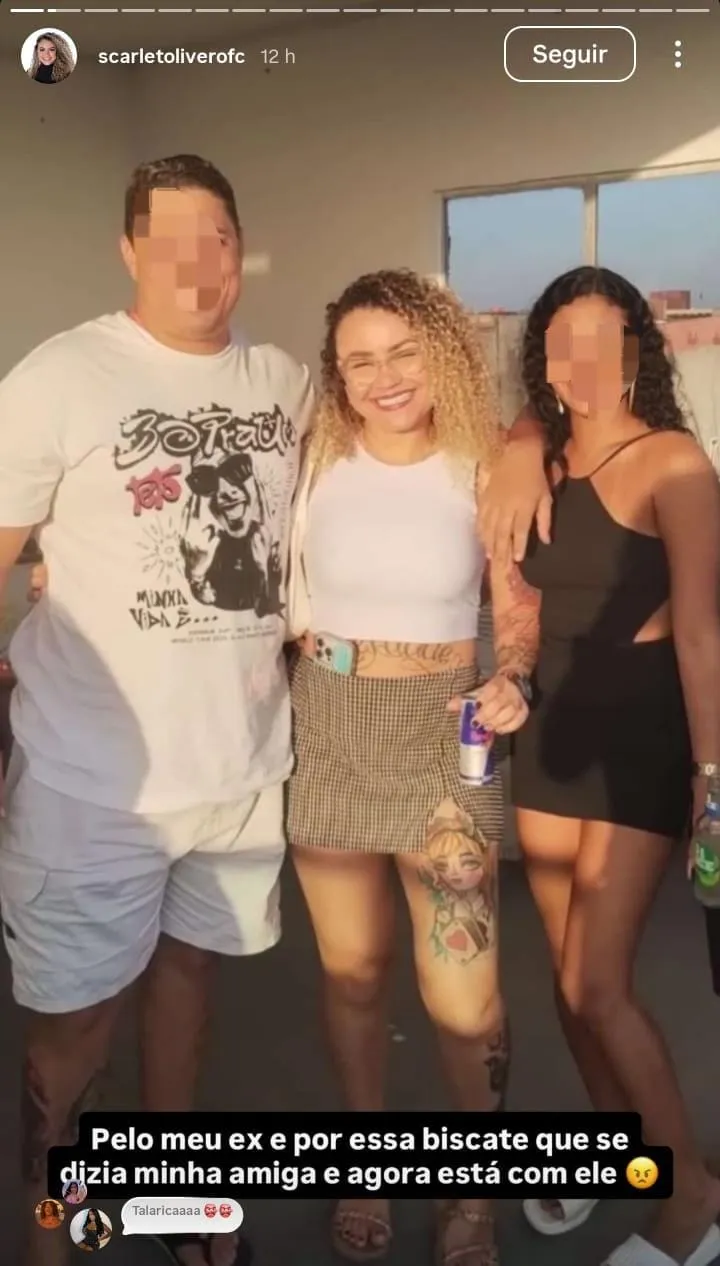 Atual namorada do ex, era amiga de Scarlet