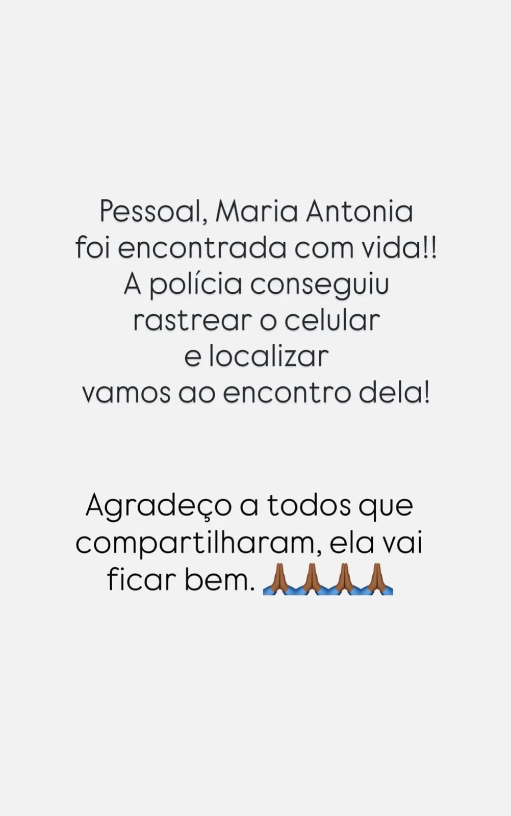 Maria Antônia foi encontrada com vida na madrugada desta quarta (21)